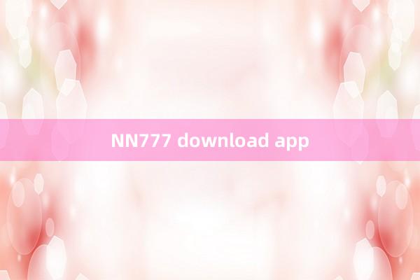 NN777 download app