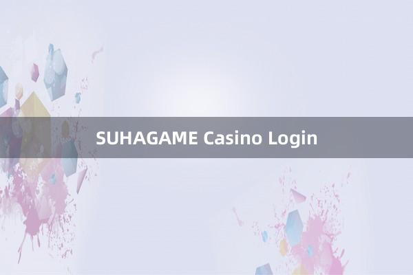 SUHAGAME Casino Login