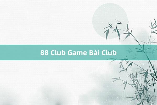 88 Club Game Bài Club