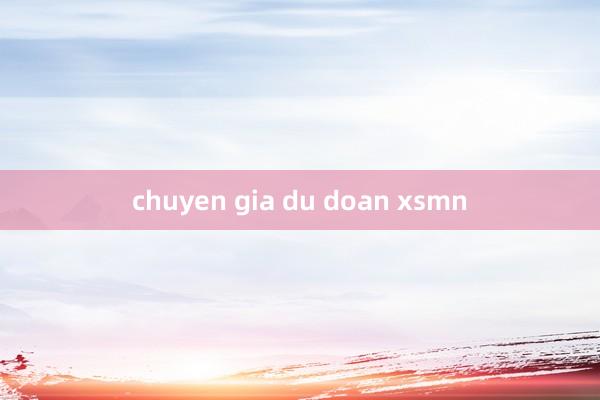 chuyen gia du doan xsmn