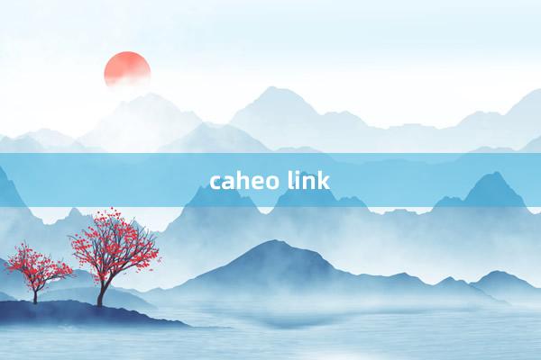 caheo link