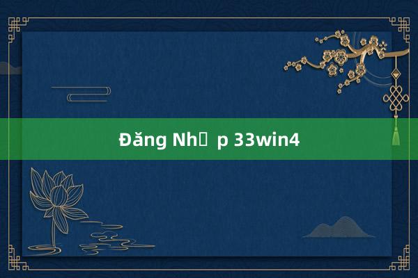 Đăng Nhập 33win4