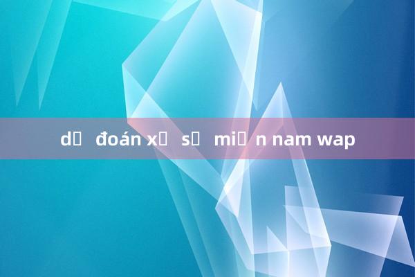 dự đoán xổ số miền nam wap