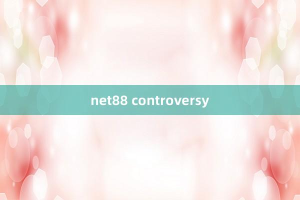 net88 controversy