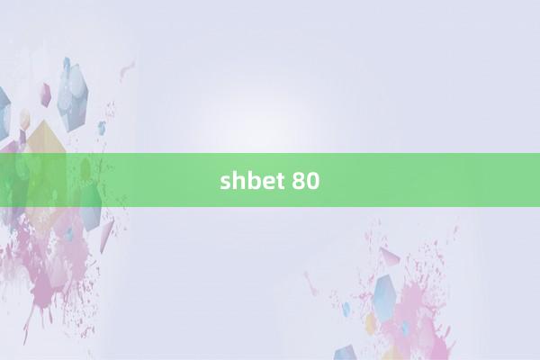 shbet 80