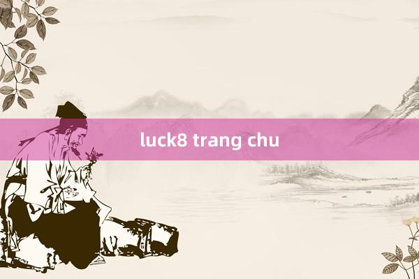 luck8 trang chu