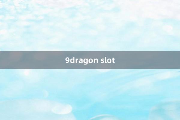 9dragon slot