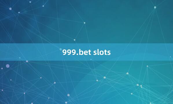 999.bet slots