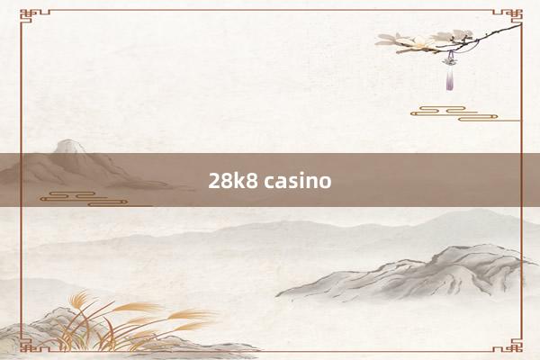 28k8 casino